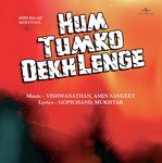 Hum Tumko Dekh Lenge (OST) songs mp3