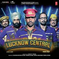 Lucknow Central songs mp3