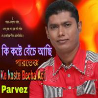 Ke Koste Becha Aci songs mp3