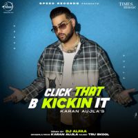 Click That B Kicking (Remix) Karan Aujla Song Download Mp3