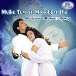 Mujhe Tumse Mohabbat Hai - Bollywood Romantic Songs songs mp3