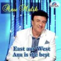 East Aur West India Is The Best Anu Malik Song Download Mp3
