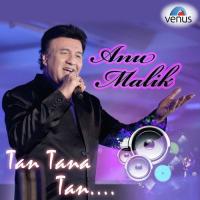 Tan Tana Tan Tan- Anu Malik songs mp3
