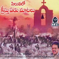 Siluvalo Chreesthu Edumatalu songs mp3