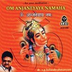 Om Anjaneyaya Namaha S.P. Balasubrahmanyam Song Download Mp3