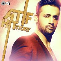 Atif Hit Story songs mp3