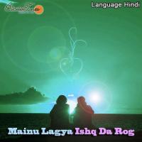 Mainnu Lagya Ishq Da Shaily Shailendra Song Download Mp3