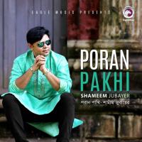 Poran Pakhi Shameem Jubayer Song Download Mp3