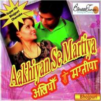 Aakhiyan Se Martiy songs mp3