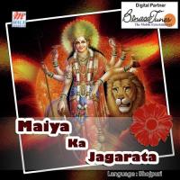 Maiya Ke Jagarata songs mp3