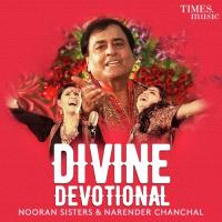 Nooran Sisters And Narender Chanchal - Divine Devotional songs mp3