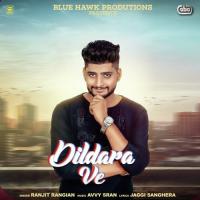 Dildara Ve Ranjit Rangian With Avvy Sran Song Download Mp3