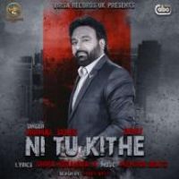 Ni Tu Kithe Renu With Mentor Beats,Nirmal Sidhu Song Download Mp3