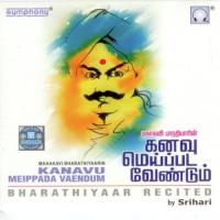 Kanavu Meippada Veandum Bharathiyaar Recited songs mp3
