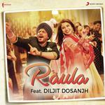 Raula (From "Jab Harry Met Sejal") Diljit Dosanjh,Pritam Chakraborty,Neeti Mohan Song Download Mp3