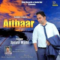 Aitbaar Jasvir Mahi Song Download Mp3