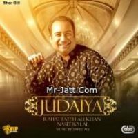 Judaiya Rahat Fateh Ali Khan,Naseebo Lal With Zahid Ali Song Download Mp3