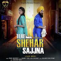 Tere Shehar Sajjna Prince Inderpreet,Amanmeet Singh,Neha Shekhawat Song Download Mp3