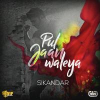 Pul Jaan Waleya Sikandar Song Download Mp3