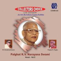 Palghat K V Narayana Swami Vocal Vol 2 songs mp3