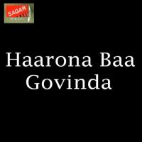 Haarona Baa Govinda songs mp3