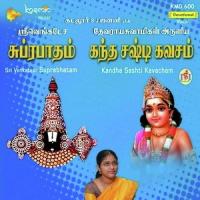 Sri Venkatesa Suprabhatam Kandha Sashti Kavacham songs mp3