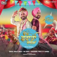 Vekh Baraatan Challiyan - Title Song (From "Vekh Baraatan Challiyan" Soundtrack) Bir Singh & Gurshabad With Gurmoh,Ranjit Bawa,Bir Singh,Gurshabad With Gurmoh Song Download Mp3