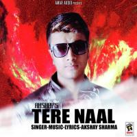 Tere Naal Akshay Sharma Song Download Mp3