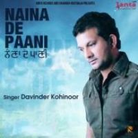 Naina De Paani Davinder Kohinoor Song Download Mp3