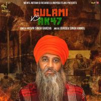 Gulami Vs. Ak 47 Jasvir Singh Garcha Song Download Mp3