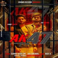 A.K.47 Jas Grewal,Sunny Kahlon Song Download Mp3