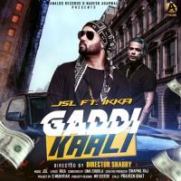 Gaddi Kaali J.S.L,Ikka Singh Song Download Mp3