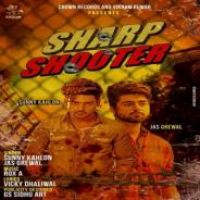 Sharp Shooter Sunny Kahlon,Jas Grewal Song Download Mp3