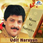 Man Ke Saavariya Udit Narayan,Kalpana Song Download Mp3