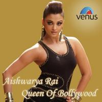 Queen Of Bollywood - Aishwariya songs mp3