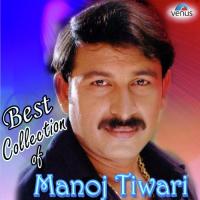 Best Collection Of Manoj Tiwari songs mp3