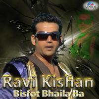 Ravi Kishan - Bisfot Bhaila Ba songs mp3
