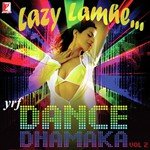Lazy Lamhe - YRF Dance Dhamaka Vol. 2 songs mp3