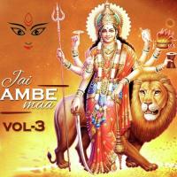 Jai Ambe Maa Vol. 3 songs mp3