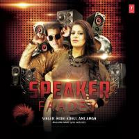 Speaker Faadey Nidhi Kohli,Amc Aman Song Download Mp3
