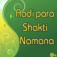 Aadipara Shakti Namana songs mp3