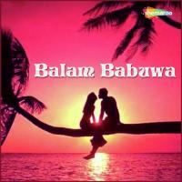 Balam Babuwa songs mp3