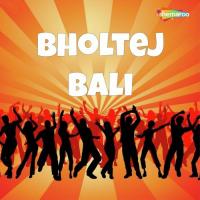 Bholtej Bali songs mp3