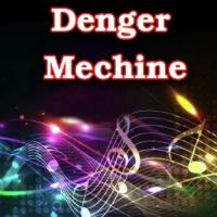 Denger Mechine songs mp3