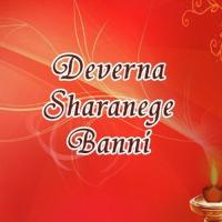 Deverna Sharanege Banni songs mp3