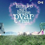 Tumko Sirf Tumko (Kuch Khatti Kuch Meethi) Alka Yagnik,Kumar Sanu Song Download Mp3