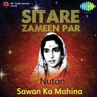 Sitare Zameen Par - Nutan - "Sawan Ka Mahina" songs mp3
