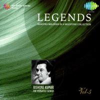 Legends - Kishore Kumar - The Versatile - Vol 5 songs mp3
