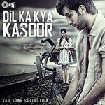 Dil Ka Kya Kasoor (From "Dil Ka Kya Kasoor") Kumar Sanu Song Download Mp3