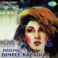Sizzling Dimple Kapdia songs mp3